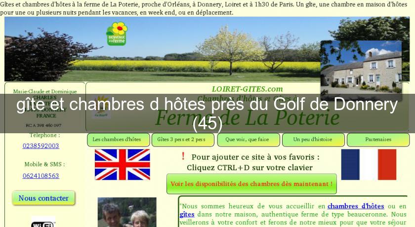 gîte et chambres d'hôtes près du Golf de Donnery (45) gîte et chambres d'hôtes près du Golf de Donnery (45)
