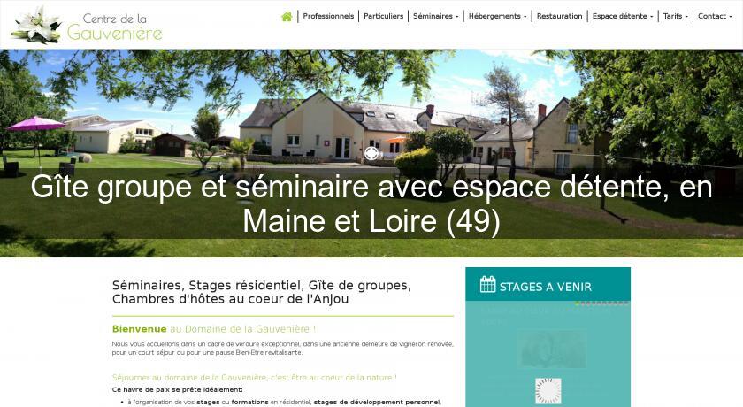 Gîte groupe et séminaire avec espace détente, en Maine et Loire (49)