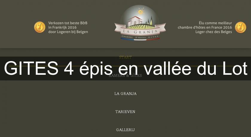 GITES 4 épis en vallée du Lot GITES 4 épis en vallée du Lot