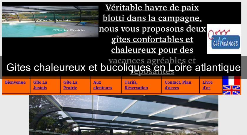 Gites chaleureux et bucoliques en Loire atlantique Gites chaleureux et bucoliques en Loire atlantique