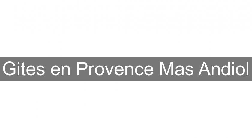 Gites en Provence Mas Andiol Gites en Provence Mas Andiol