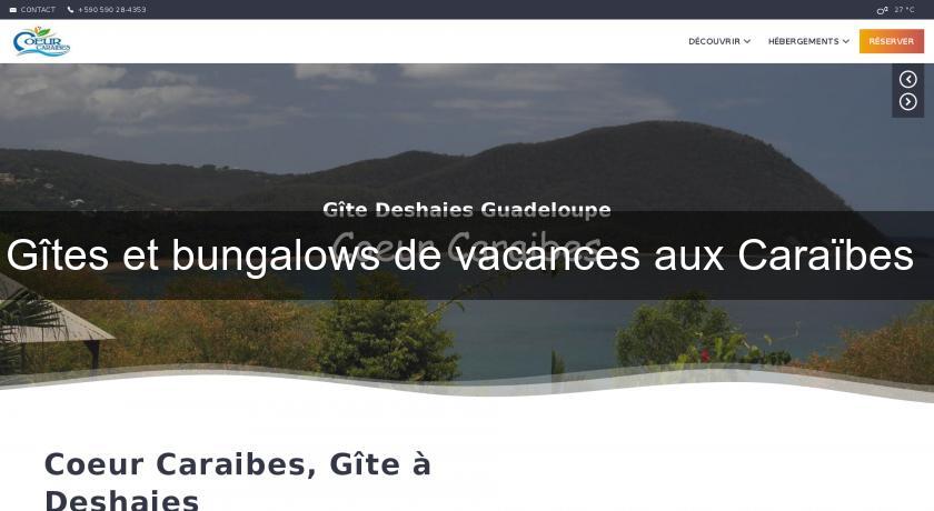 Gîtes et bungalows de vacances aux Caraïbes 