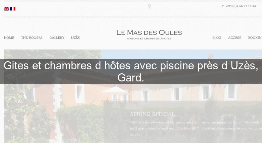 Gites et chambres d'hôtes avec piscine près d'Uzès, Gard. Gites et chambres d'hôtes avec piscine près d'Uzès, Gard.