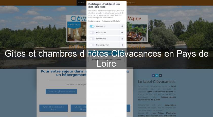 Gîtes et chambres d'hôtes Clévacances en Pays de Loire Gîtes et chambres d'hôtes Clévacances en Pays de Loire