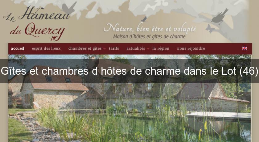 Gîtes et chambres d'hôtes de charme dans le Lot (46)