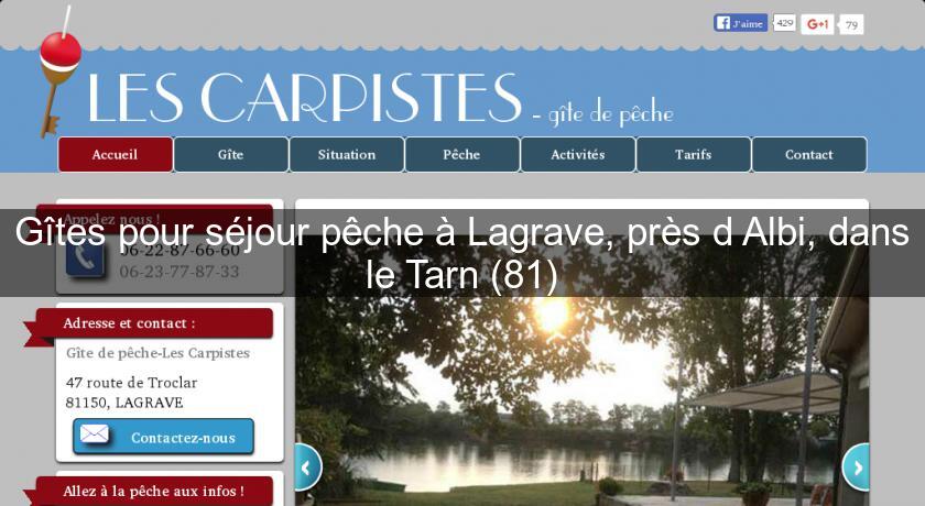 Gîtes pour séjour pêche à Lagrave, près d'Albi, dans le Tarn (81)