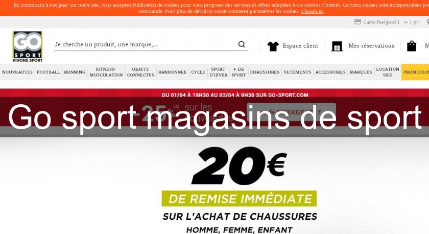 Go sport magasins de sport Go sport magasins de sport