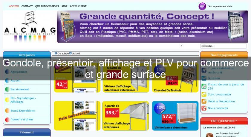 Gondole, présentoir, affichage et PLV pour commerce et grande surface Gondole, présentoir, affichage et PLV pour commerce et grande surface