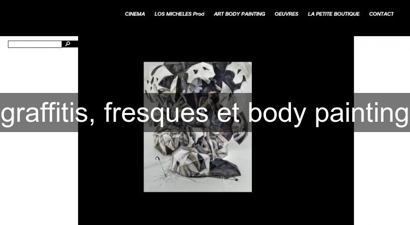 graffitis, fresques et body painting graffitis, fresques et body painting