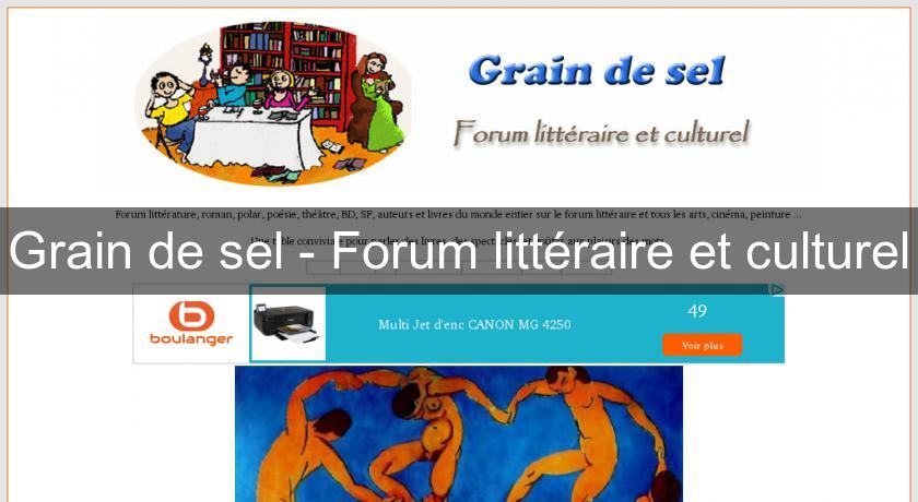 Grain de sel - Forum littéraire et culturel