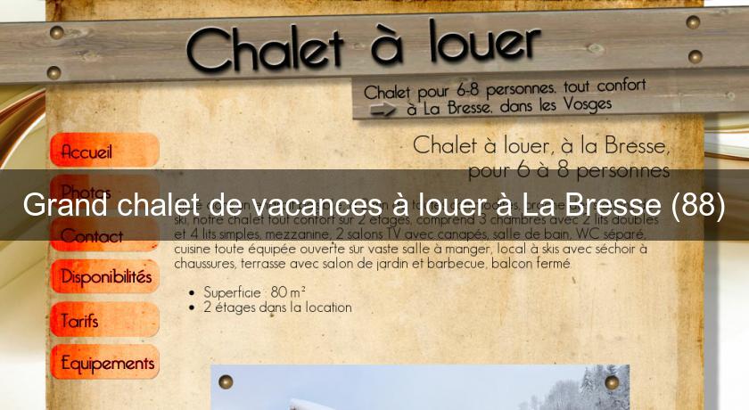 Grand chalet de vacances à louer à La Bresse (88) Grand chalet de vacances à louer à La Bresse (88)