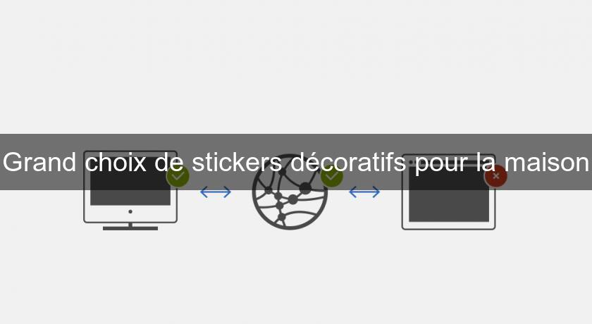 Grand choix de stickers décoratifs pour la maison