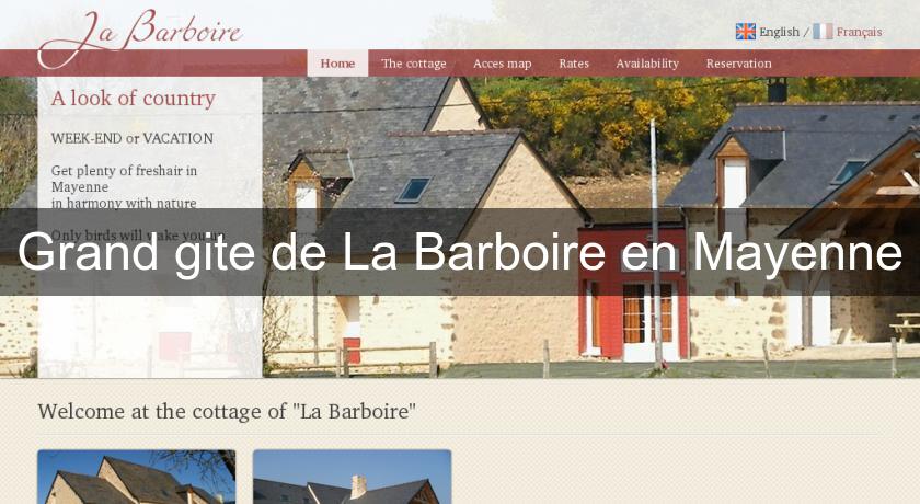 Grand gite de La Barboire en Mayenne Grand gite de La Barboire en Mayenne