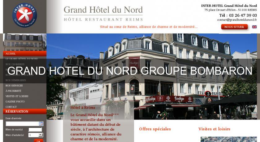 GRAND HOTEL DU NORD GROUPE BOMBARON GRAND HOTEL DU NORD GROUPE BOMBARON