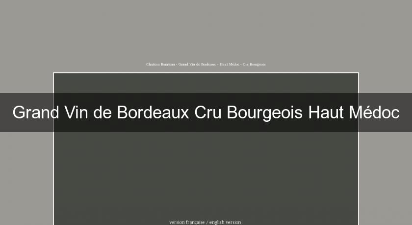 Grand Vin de Bordeaux Cru Bourgeois Haut Médoc