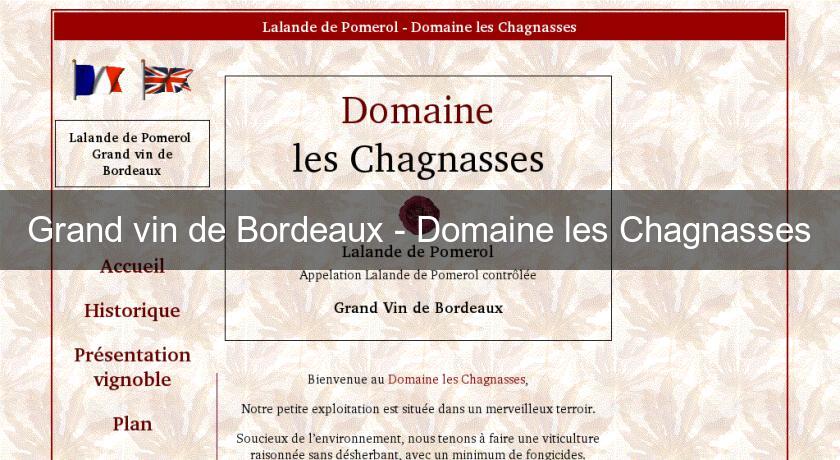 Grand vin de Bordeaux - Domaine les Chagnasses