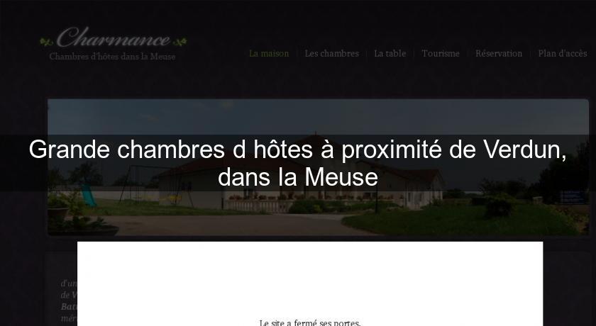 Grande chambres d'hôtes à proximité de Verdun, dans la Meuse Grande chambres d'hôtes à proximité de Verdun, dans la Meuse