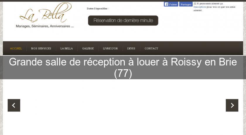 Grande salle de réception à louer à Roissy en Brie (77) Grande salle de réception à louer à Roissy en Brie (77)