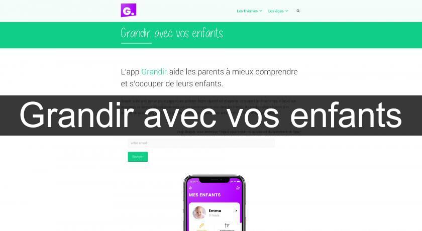Grandir avec vos enfants Grandir avec vos enfants