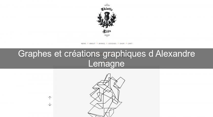 Graphes et créations graphiques d'Alexandre Lemagne
