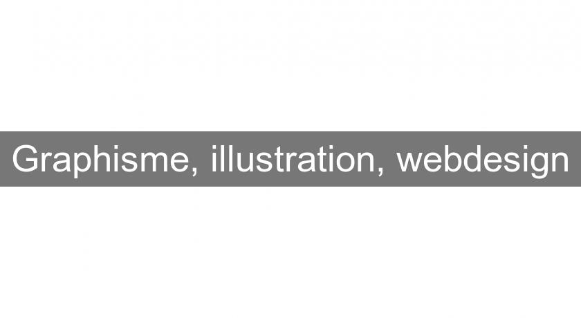 Graphisme, illustration, webdesign Graphisme, illustration, webdesign
