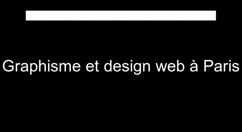 Graphisme et design web à Paris Graphisme et design web à Paris