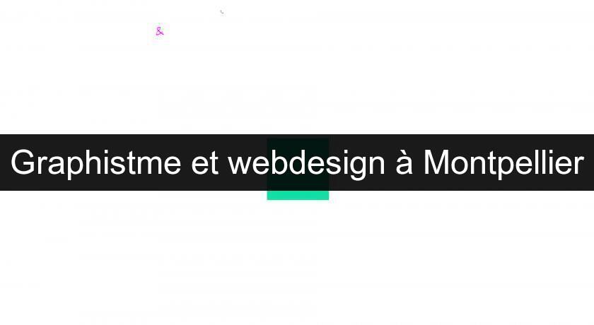 Graphistme et webdesign à Montpellier Graphistme et webdesign à Montpellier