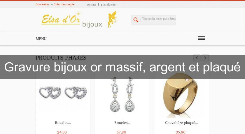 Gravure bijoux or massif, argent et plaqué Gravure bijoux or massif, argent et plaqué
