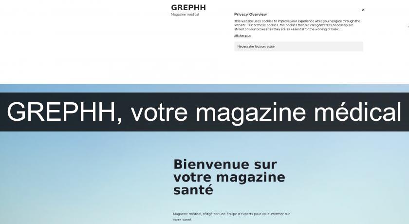 GREPHH, votre magazine médical GREPHH, votre magazine médical