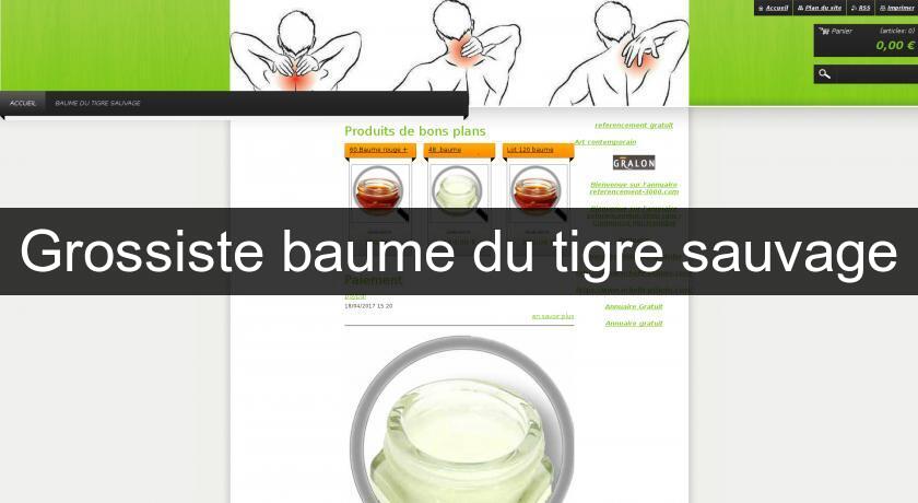 Grossiste baume du tigre sauvage Grossiste baume du tigre sauvage