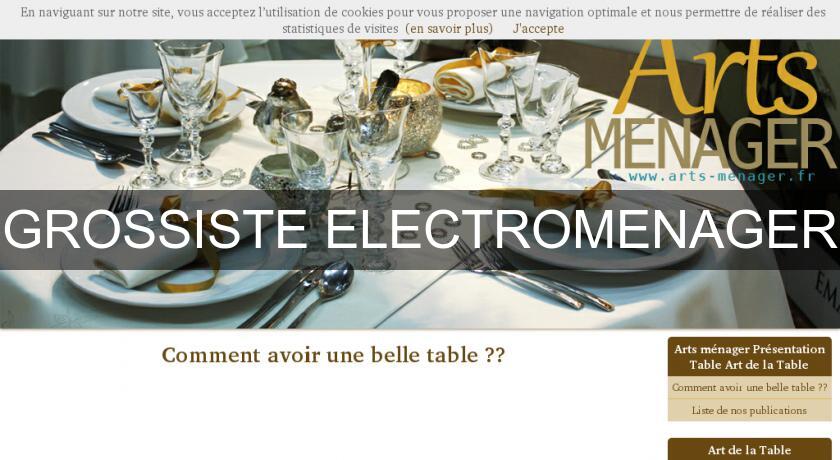 GROSSISTE ELECTROMENAGER GROSSISTE ELECTROMENAGER