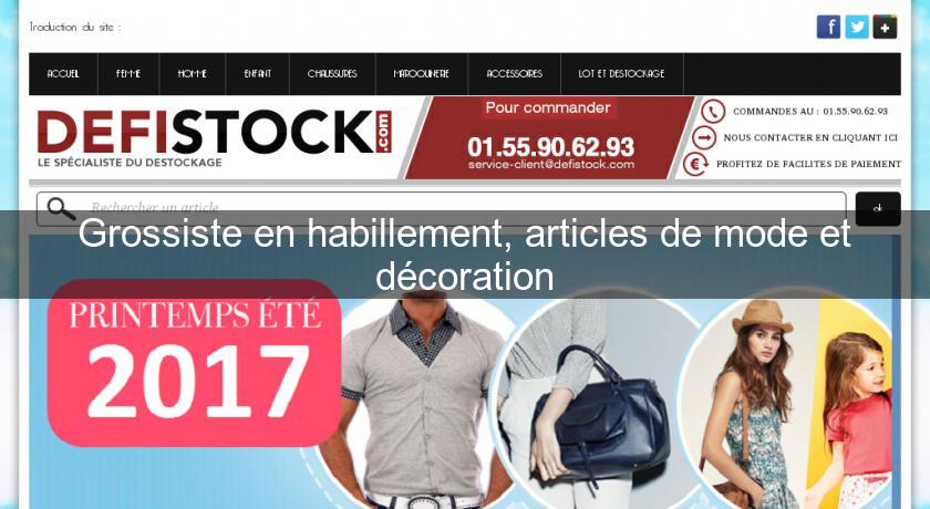 Grossiste en habillement, articles de mode et décoration Grossiste en habillement, articles de mode et décoration