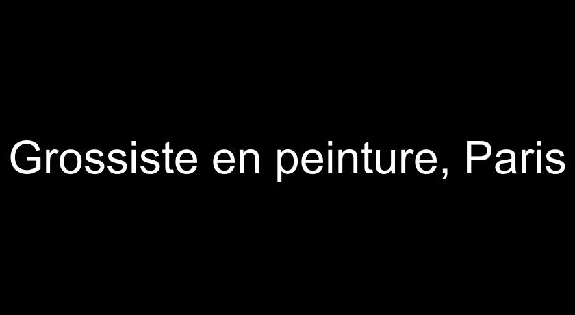 Grossiste en peinture, Paris Grossiste en peinture, Paris
