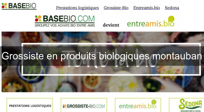 Grossiste en produits biologiques montauban