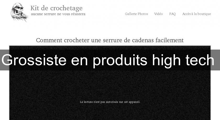 Grossiste en produits high tech Grossiste en produits high tech