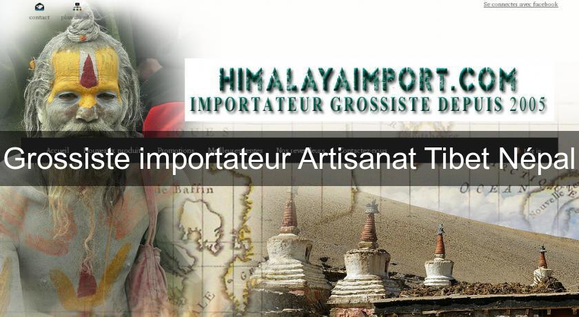 Grossiste importateur Artisanat Tibet Népal Grossiste importateur Artisanat Tibet Népal