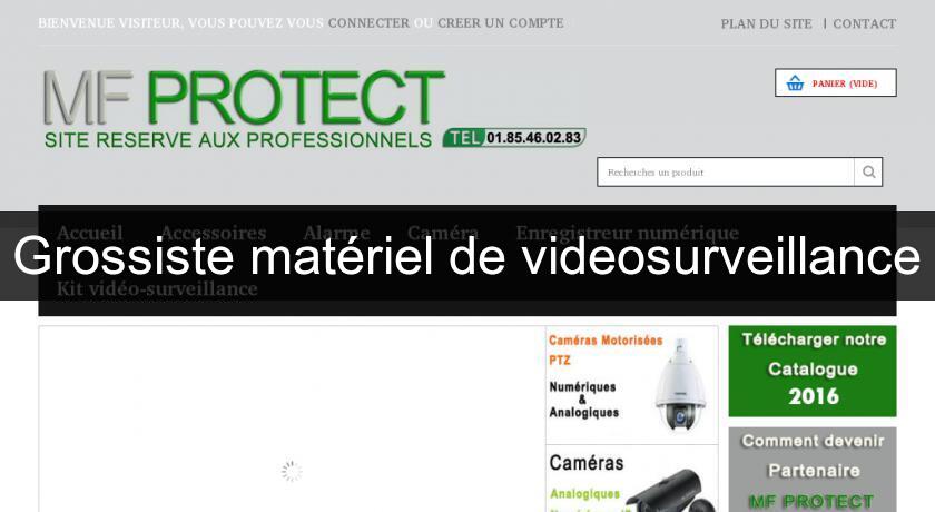 Grossiste matériel de videosurveillance