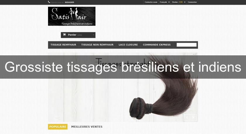Grossiste tissages brésiliens et indiens Grossiste tissages brésiliens et indiens