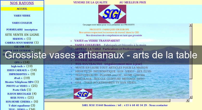 Grossiste vases artisanaux - arts de la table Grossiste vases artisanaux - arts de la table