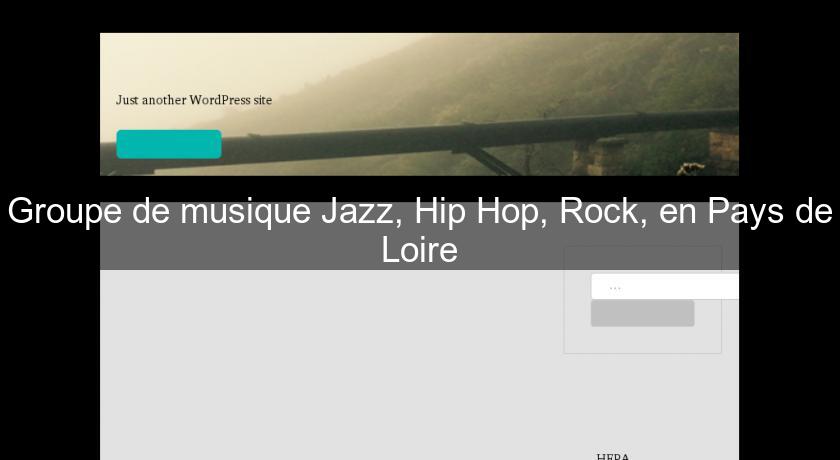 Groupe de musique Jazz, Hip Hop, Rock, en Pays de Loire Groupe de musique Jazz, Hip Hop, Rock, en Pays de Loire