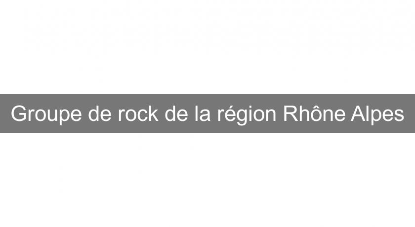 Groupe de rock de la région Rhône Alpes