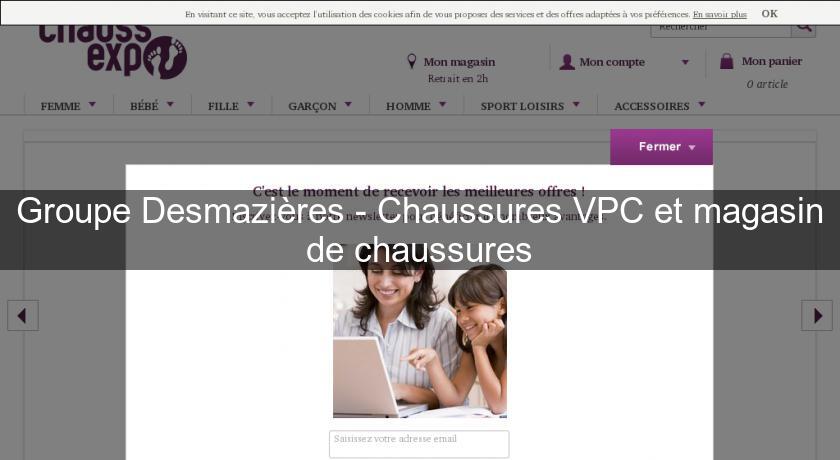 Groupe Desmazières - Chaussures VPC et magasin de chaussures