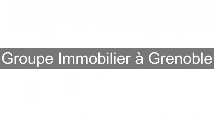 Groupe Immobilier à Grenoble
