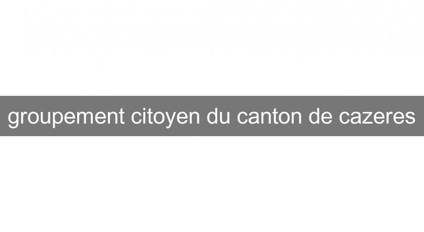 groupement citoyen du canton de cazeres