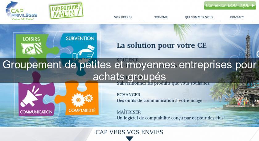 Groupement de petites et moyennes entreprises pour achats groupés Groupement de petites et moyennes entreprises pour achats groupés