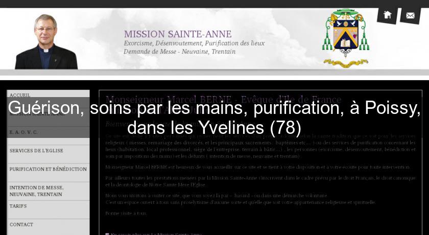 Guérison, soins par les mains, purification, à Poissy, dans les Yvelines (78)