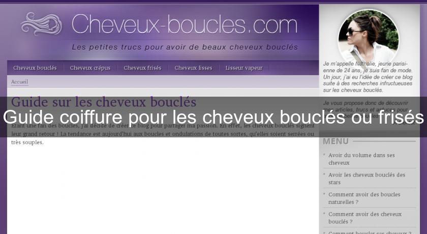 Guide coiffure pour les cheveux bouclés ou frisés Guide coiffure pour les cheveux bouclés ou frisés