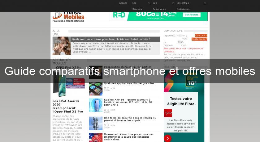 Guide comparatifs smartphone et offres mobiles Guide comparatifs smartphone et offres mobiles