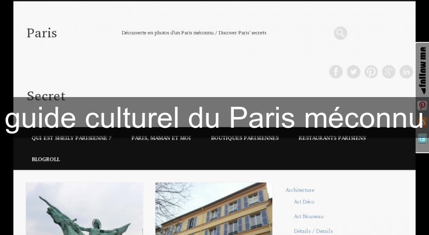 guide culturel du Paris méconnu guide culturel du Paris méconnu