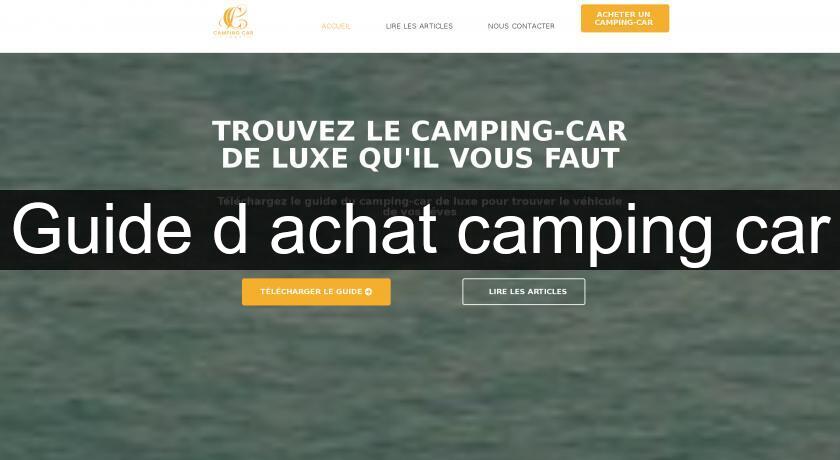 Guide d'achat camping car Guide d'achat camping car